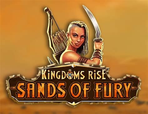 play kingdoms rise: sands of fury online|Kingdoms Rise: Sands of Fury Free Play in Demo Mode .
